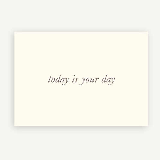 Today is Your Day